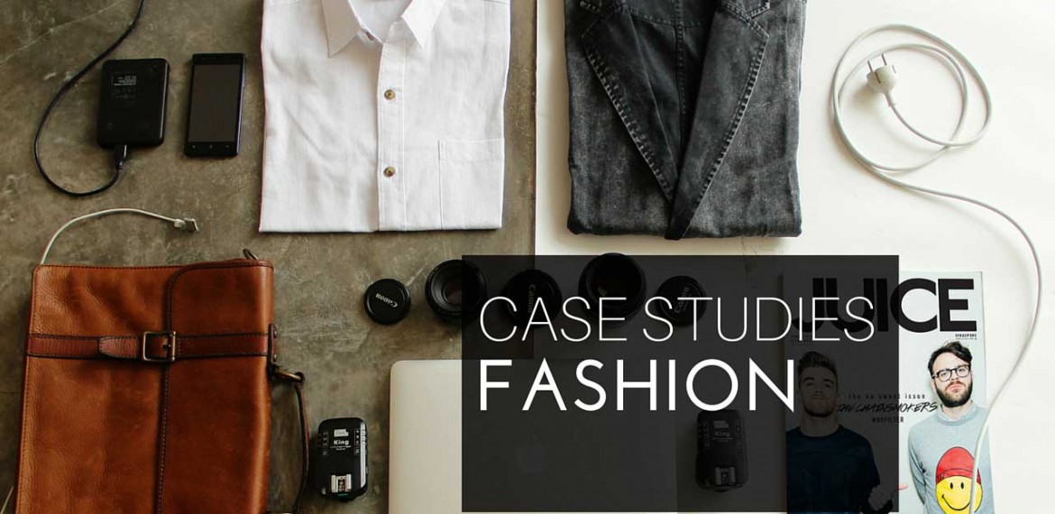 Fashion Case Studies