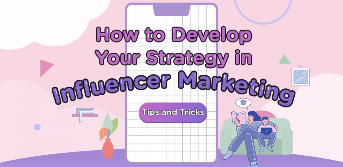 How to Develop Your Strategy in Influencer Marketing: Tips and Tricks - StarNgage